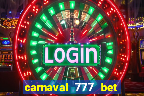 carnaval 777 bet paga mesmo